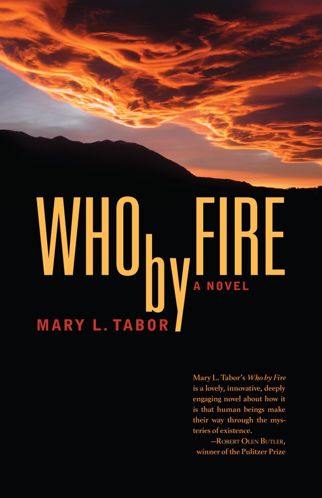 Who by Fire, Mary L. Tabor